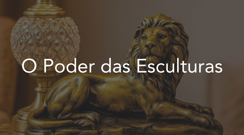 O Poder das Esculturas na Decoração Moderna