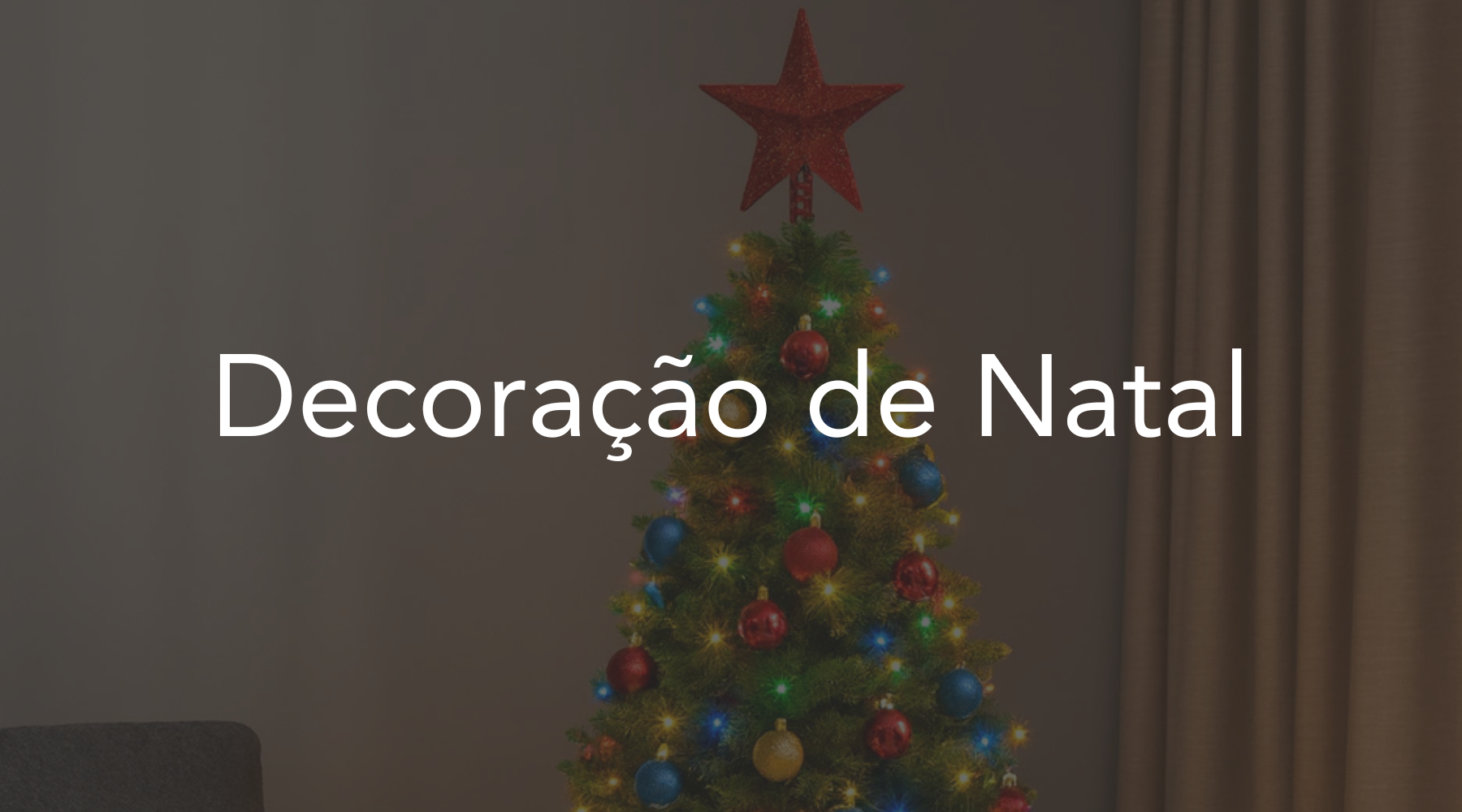 Decoração de Natal: Inspire-se para Transformar Seu Lar